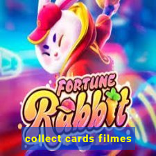 collect cards filmes